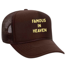 Load image into Gallery viewer, Famous In Heaven Trucker Hat (Chocolate)
