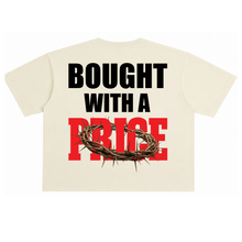 Load image into Gallery viewer, "Bought with a Price" T Shirt (Creme)
