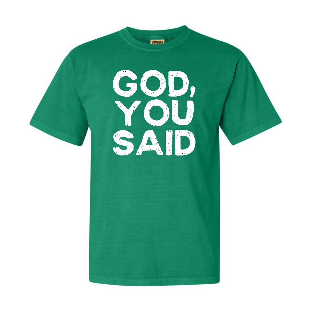 GOD YOU SAID Green/White T Shirt