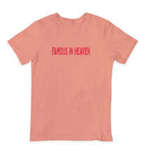 Load image into Gallery viewer, Unisex Classic Famous In Heaven T-Shirt- Peach/Red
