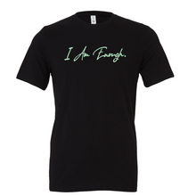Load image into Gallery viewer, I AM ENOUGH T- Shirt (Black/Mint)
