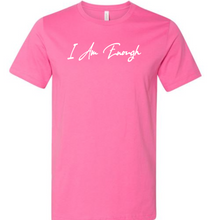 Load image into Gallery viewer, I AM ENOUGH-Shirt- Pink/White

